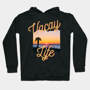 Vacay Life Hoodie